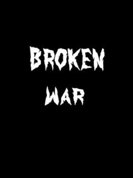 Broken War