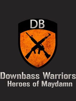 Downbass Warriors: Heroes of Maydamn