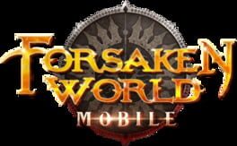 Forsaken World Mobile