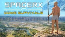 SpacerX: Dome Survivals